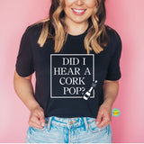 DID I HEAR A CORK POP?