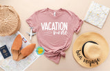 VACATION MODE