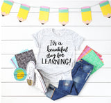 IT'S A BEAUTIFUL DAY FOR LEARNING
