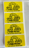 SUNFLOWER YOUR ORDER MADE MY DAY -- 50 COUNT